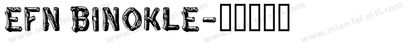 EFN Binokle字体转换